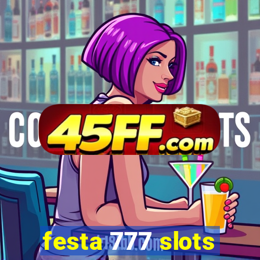 festa 777 slots